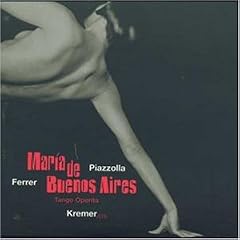 Astor Piazzolla: Maria de Buenos Aires (Oper) (Gesamtaufnahme)