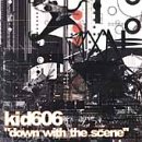 Down with the Scene