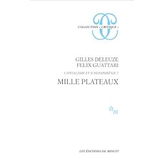 Capitalisme et Schizophr�nie, tome 2 : Mille Plateaux