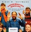 Kinder brauchen Bewegung. CD. Lieder und Texte zum Entspannen