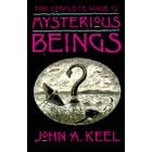 The Complete Guide to Mysterious Beings