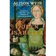 Queen Isabella: Treachery, Adultery, and Murder in Medieval England
