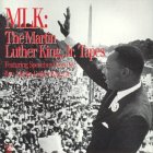 Review Soundworks,U.S.  / MLK : The Martin Luther King, Jr. Tapes : Featuring Speeches given by Rev. Martin Luther King Jr.