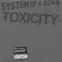 Toxicity Pt. 1