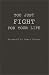 Book You Just Fight for Your Life: The Story of Lester Young
