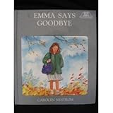 Emma says goodbye