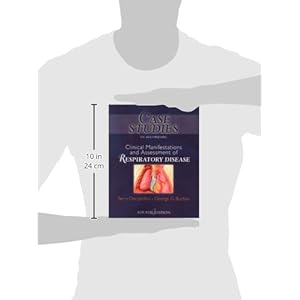 Case Studies T/A Clinical Manifestation and Assessment of Respiratory Disease