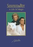Siegfried & Roy: Life of Magic