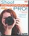 Shoot Photography Like a Pro! (DVD)