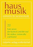 Produkt-Bild: Der Kuckuck und der Esel: Variationen. Violine, Violoncello und Klavier. Partitur und Stimmen. (Hausmusik)