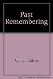 Past remembering