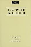 Law on the Battlefield (Melland Schill Studies in International Law)