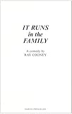 It runs in the family : a new comedy