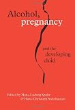 Alcohol, Pregnancy and the Developing Child