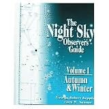 The Night Sky Observers Guide : Vol. 1