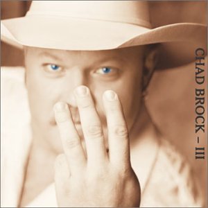 CHAD BROCK - Chad Brock Iii - Zortam Music