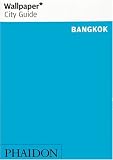Bangkok "Wallpaper*" City Guide ("Wallpaper*" City Guides)