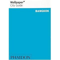Wallpaper City Guide: Bangkok (Wallpaper City Guide Bangkok)