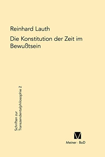 Die Konstitution der Zeit im Bewusstsein (Schriften zur Transzendentalphilosophie 2) (German Edition)
