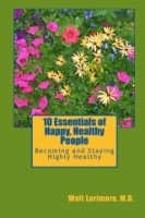 10 Essentials of Happy, Healthy People: Becoming and Staying Highly Healthy - Softcover Autographed