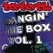 Bangin the Box 1