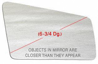 79 87 DODGE OMNI MIRROR GLASS RH  (6 3 4 Dg.)  Convex  2 Dr (1979 79 1980 80 1981 81 1982 82 1983 83 1984 84 1985 85 1986 86 1987 87) C471195 N A