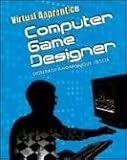 Books : Computer Game Designer (Virtual Apprentice)