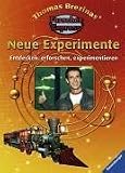 Forscherexpress: Neue Experimente - Entdecken, erforschen, experimentieren - Thomas C. Brezina