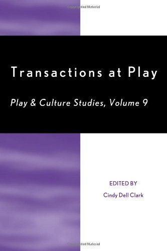 Transactions at Play (Play and Cultural Studies)