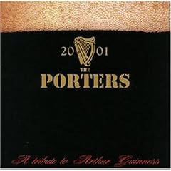 The Porters - A tribute to arthur guinness The Porters - A tribute to arthur guinness