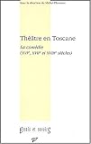 Revue PU Vincennes  / Théâtre en Toscane : La comédie (XVIème, XVIIème et XVIIIème siècles)