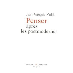 Penser apr�s les postmodernes