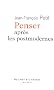 Penser apr�s les postmodernes