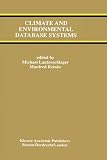 Climate and Environmental Database Systems (The Springer International Series in Engineering and Computer Science)