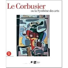LE CORBUSIER ou la synth�se des arts