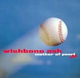 Mother of Pearl - Live - Wishbone Ash