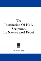The inspiration of Holy Scripture,: Its nature and proof: eight discourses, preached before the University of Dublin