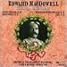 MacDowell: The Symphonic Poems
