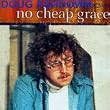 No Cheap Grace