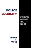 Police Liability: Lawsuits Against the Police