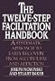 The Twelve-Step Facilitation Handbook: A Systematic Approach to Early Recovery from Alcoholism and Addiction