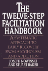 The Twelve-Step Facilitation Handbook: A Systematic Approach to Early Recovery from Alcoholism and Addiction