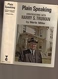 Plain speaking : an oral biography of Harry S. Truman