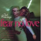 Fear No Love by  Bob Ostertag 