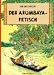 Tim Und Struppi: Der Arumbaya-Fetisch (German Edition) by Herge