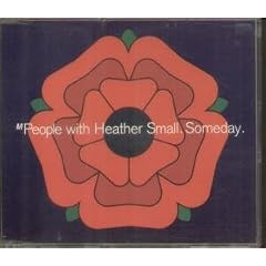 Someday (& Heather Small)
