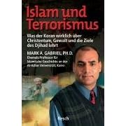 Islam und Terrorismus: Was der Koran wirklich über Christentum, Gewalt und die Ziele des Djihad lehrt