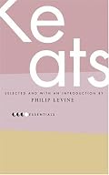 Essential Keats: Selected by Philip Levine (Essential Poets)