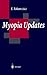 Book Myopia Updates: Proceedings of the 6th International Conference on Myopia (International Conference on Myopia//Proceedings)