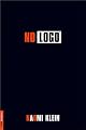 No Logo: No Space, No Choice, No Jobs